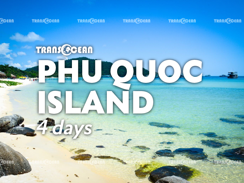 PHU QUOC ISLAND 4 DAYS 3 NIGHTS