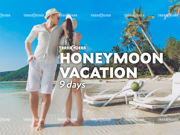 HONEYMOON VACATION 9 DAYS 8 NIGHTS
